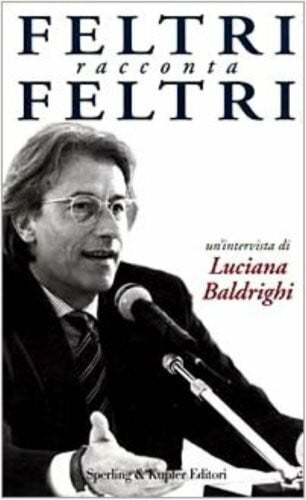 Baldrighi, Luciana Feltri racconta Feltri (Saggi)