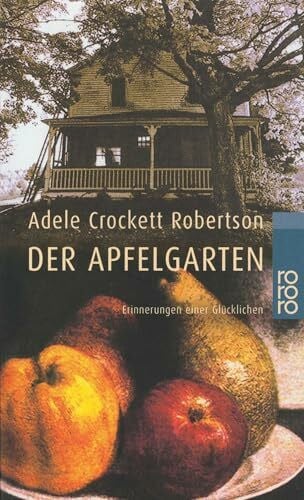 Cramer, Betsy Robertson Der Apfelgarten: Erinnerungen einer Glücklichen