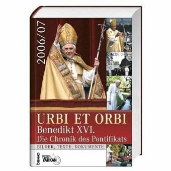 Gemmingen, Eberhard von Drei Bände im Set: Habemus Papam 2005, Urbi et Orbi 2006 und Urbi et Orbi 2007 / Urbi et Orbi 2006: Benedikt XVI. - Die Chronik des Pontifikats