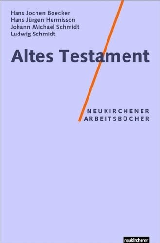 Schmidt, Ludwig Altes Testament: Neukirchener Arbeitsbücher