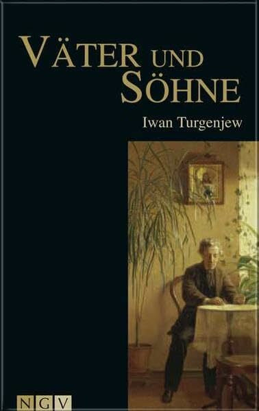 Turgenjew, Iwan S Väter und Söhne: Historischer Roman