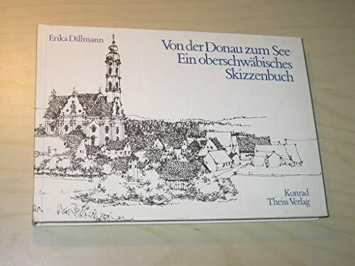 Hagen Binder Von der Donau zum See: Ein oberschwäbisches Skizzenbuch