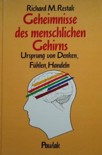 Richard M. Restak Geheimnisse des menschlichen Gehirns
