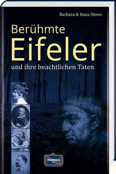 Otzen, Hans Berühmte Eifeler und ihre beachtlichen Taten