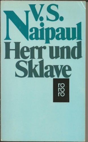 Naipaul, V S Herr und Sklave: Roman (rororo: Rowohlts Rotations Romane)