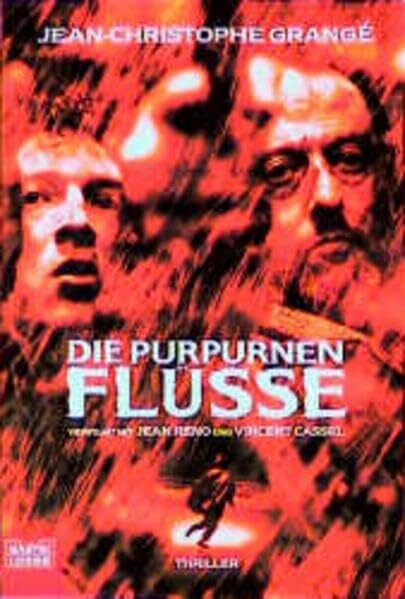 Grangé, Jean-Christophe Die purpurnen Flüsse (Allgemeine Reihe. Bastei Lübbe Taschenbücher)
