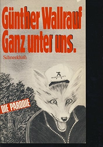Wallrauf, Günther Ganz unter uns. Die Parodie