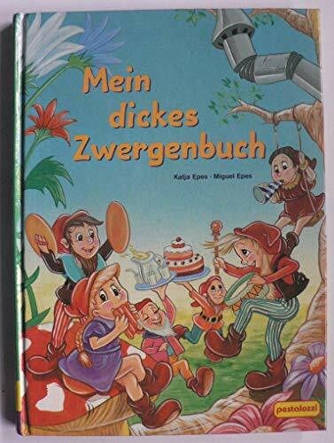 Eppes, Miguel Mein dickes Zwergenbuch