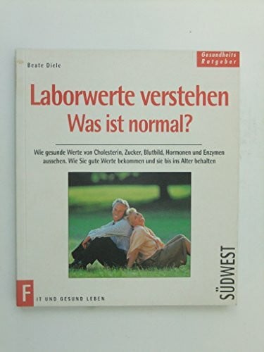 Diele, Beate Laborwerte verstehen, Was ist normal?