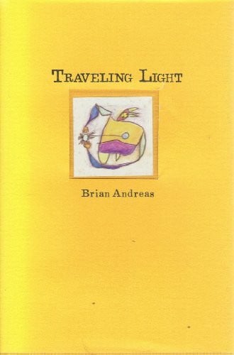 Brian Andreas Traveling Light: Stories & Drawings for a Quiet Mind