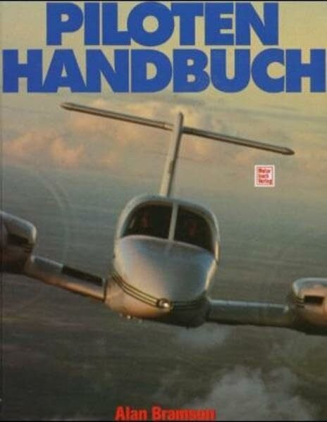 Bramson, Alan Piloten-Handbuch: Praxis des Motorfluges (Be a better pilot)