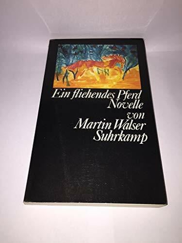 Walser, Martin Ein fliehendes Pferd: Novelle