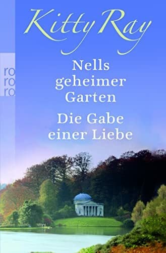 Willmann, Tamara Nells geheimer Garten / Die Gabe einer Liebe: Zwei Romane