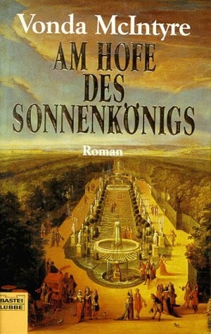 McIntyre, Vonda N Am Hofe des Sonnenkönigs (Fantasy. Bastei Lübbe Taschenbücher)
