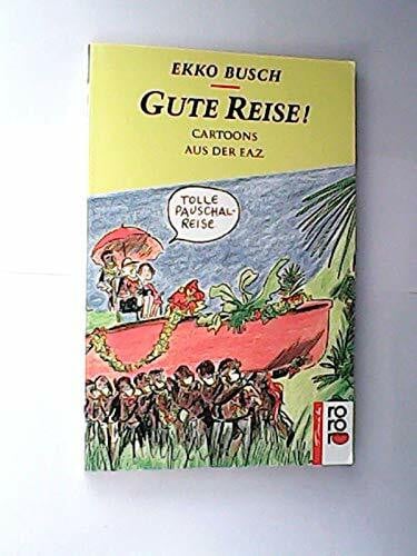 Busch, Ekko Gute Reise!: Cartoons aus der F.A.Z.