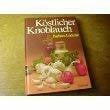 Lüdecke, Barbara Köstlicher Knoblauch