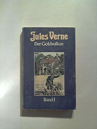 Jules Verne Der Goldvulkan - Band 1