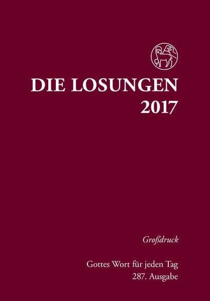 Die Losungen 2017 / Großdruckausgabe: Deutschland (Die Losungen 2017: Deutschland)