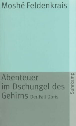 Wurm, Franz Abenteuer im Dschungel des Gehirns: Der Fall Doris (suhrkamp taschenbuch)