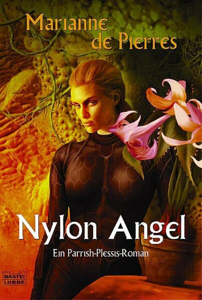 Pierres, Marianne de Nylon Angel: Die Parrish-Plessis-Trilogie, Bd. 1 (Science Fiction. Bastei Lübbe Taschenbücher)
