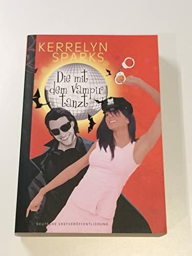 Kapeller, Justine Die mit dem Vampir tanzt: Roman. Deutsche Erstveröffentlichung (Love at Stake)