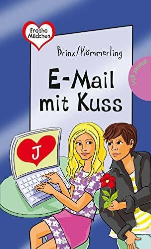 Schössow, Birgit Freche Mädchen – freche Bücher!: E-Mail mit Kuss