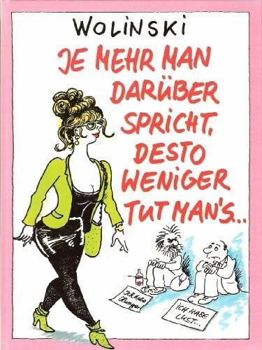 Georges Wolinski Je mehr man darüber spricht, desto weniger tut man's