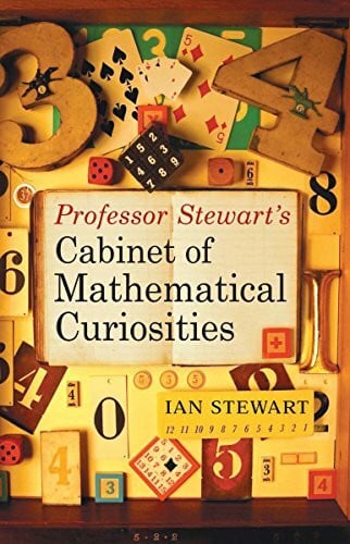 Stewart, Professor Ian Professor Stewart's Cabinet of Mathematical Curiosities