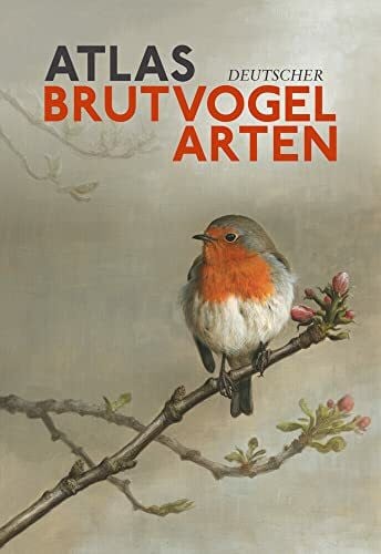 Mitschke, Alexander Atlas Deutscher Brutvogelarten (ADEBAR): Atlas of German Breeding Birds