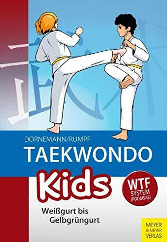 Rumpf, Wolfgang Taekwondo Kids: Weißgurt bis Gelbgrüngurt