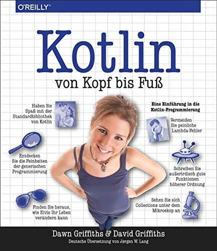 Griffiths, David Kotlin von Kopf bis Fuß: Eine Einführung in die Kotlin-Programmierung