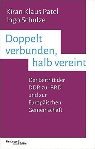 Schulze, Ingo Doppelt verbunden, halb vereint: Der Beitritt der DDR zur BRD und zur Europäischen Gemeinschaft (kleine reihe)
