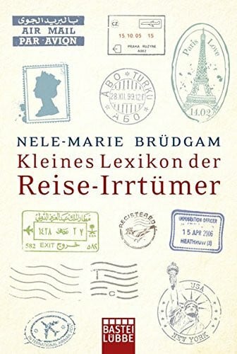 Brüdgam, Nele-Marie Kleines Lexikon der Reise-Irrtümer