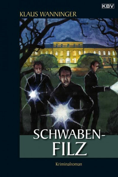 Wanninger, Klaus Schwaben-Filz: Kommissar Braigs vierzehnter Fall