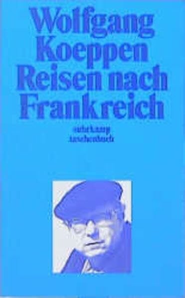 Koeppen, Wolfgang Reisen nach Frankreich
