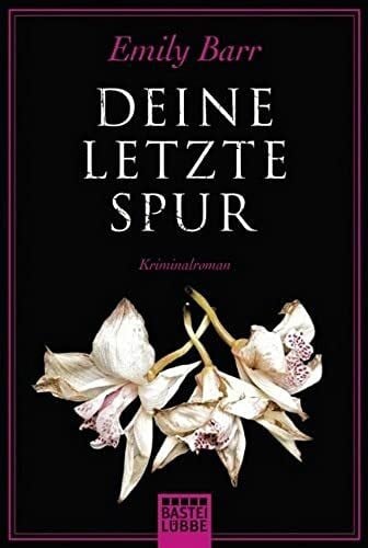 Grube, Anke Angela Deine letzte Spur: Kriminalroman