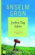 Grün, Anselm Jeden Tag leben: Täglich ein Text