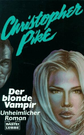 Pike, Christopher Der blonde Vampir, Bd. 1