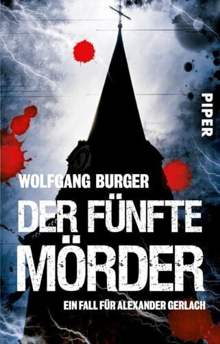 Burger, Wolfgang Der fünfte Mörder (Alexander-Gerlach-Reihe 7): Ein Fall für Alexander Gerlach