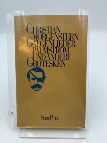Morgenstern, Christian Werke in vier Bänden / Werke in vier Bänden: Galgenlieder, Palmström und andere Grotesken (Piper Taschenbuch)