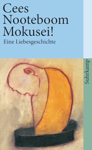 Beuningen, Helga van Mokusei!: Eine Liebesgeschichte (suhrkamp taschenbuch)