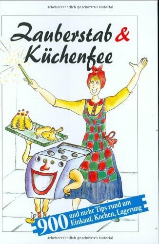 Josef Blaumeiser Zauberstab und Küchenfee