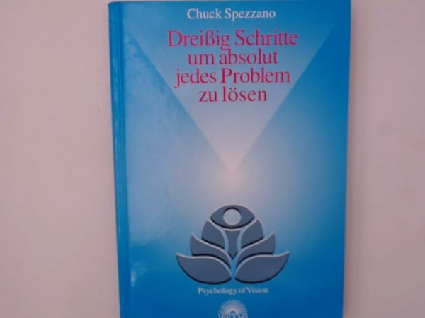 Dreißig Schritte um absolut jedes Problem zu lösen