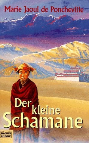 Poncheville, Marie J de Der kleine Schamane (Allgemeine Reihe. Bastei Lübbe Taschenbücher)