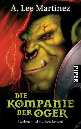 Martinez, A. Lee Die Kompanie der Oger: Sterben und sterben lassen! (Fantasy, Band 26631)