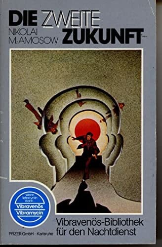 Amosow, Nikolai M. Die zweite Zukunft. ( Knaur Science Fiction).