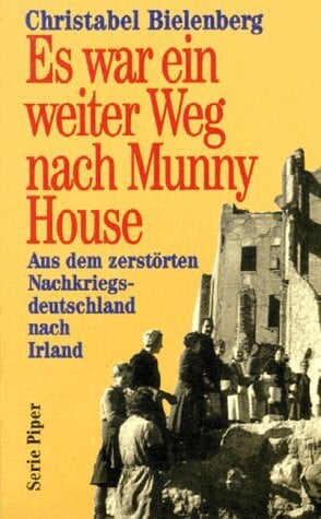 Langbehn, Elke Es war ein weiter Weg nach Munny House: Aus dem zerstörten Nachkriegsdeutschland nach Irland (Piper Taschenbuch)