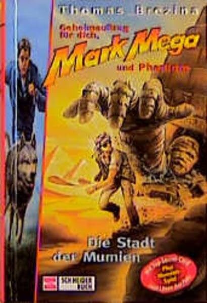 Funke, Gertraud Geheimauftrag für dich, Mark Mega und Phantom, Bd.17, Die Stadt der Mumien
