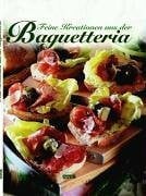 unbekannt Feine Kreationen aus der Baguetteria