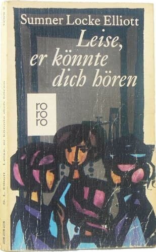 Elliott, Sumner Locke Leise, er könnte dich hören